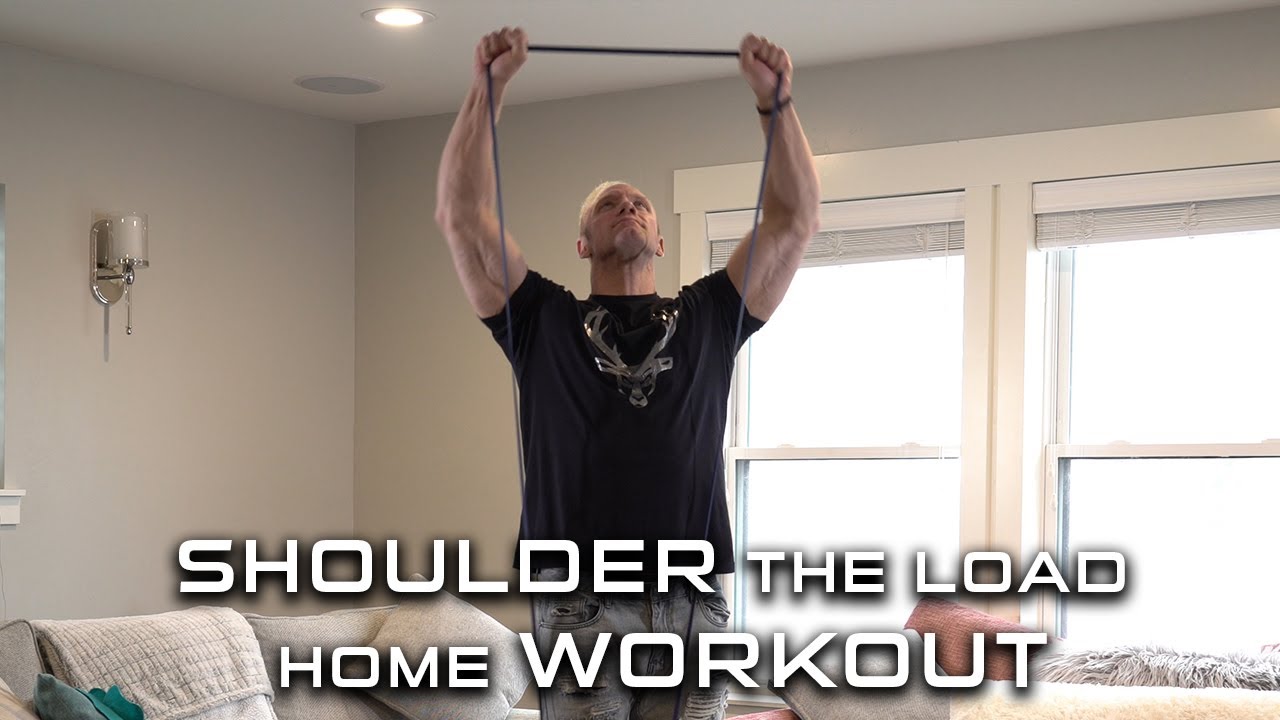 Shoulder The Load: Home Workout