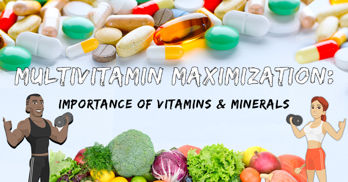 Vitamin & Mineral Maximization