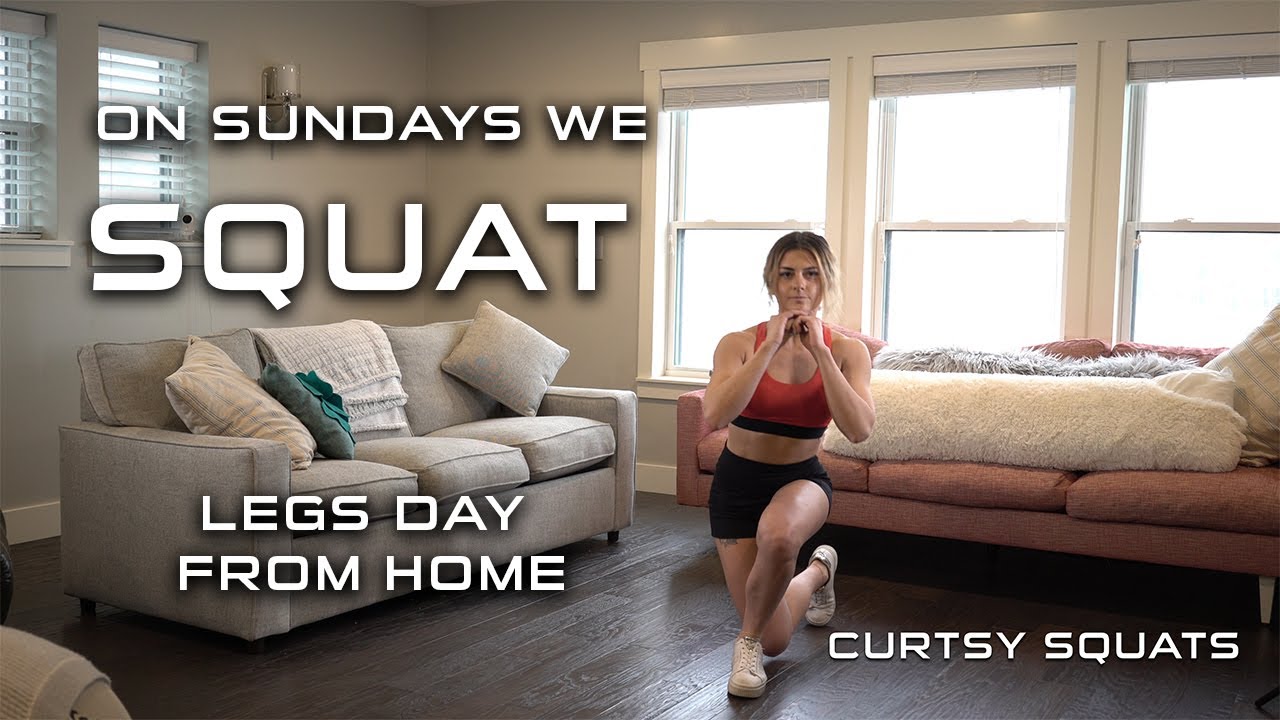 On Sunday We Squat: Legs Day From Home